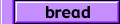 Pics of people who want bread